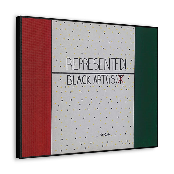 "BLACK ART IS UNDERREPRESENTED" Acrylic on Canvas Print