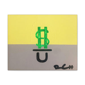 "MONEY OVER YOU" Acrylic on Canvas Print