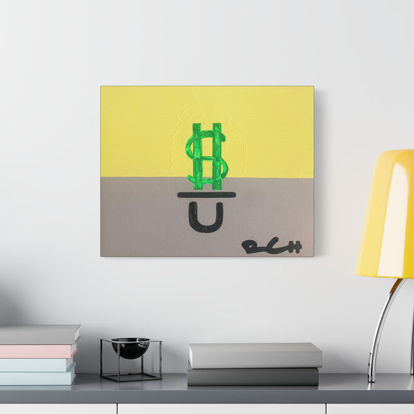 "MONEY OVER YOU" Acrylic on Canvas Print