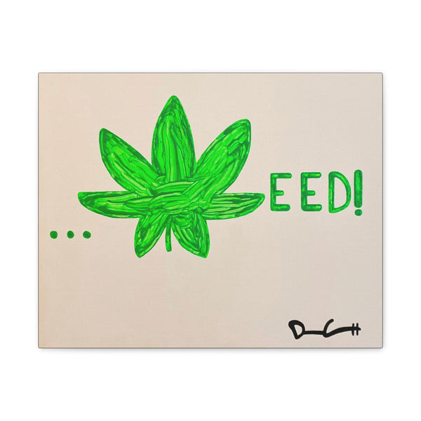 "WEED" Acrylic on Canvas Print